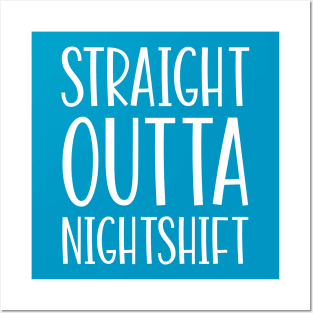 Straight Outta Nightshift Posters and Art